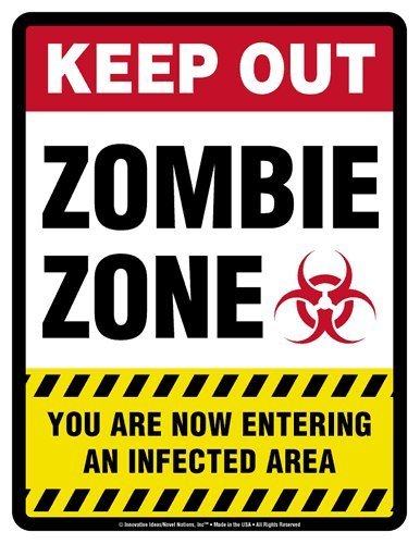 Keep Out Sign - ZOMBIE ZONE "You Are Now Entering An Infected Area" - Laminated - 8.5" x 11"