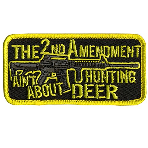THE 2ND AMENDMENT AINT HUNTING DEER, Embroidered Iron-On / Saw-On Rayon PATCH - 4" x 2"