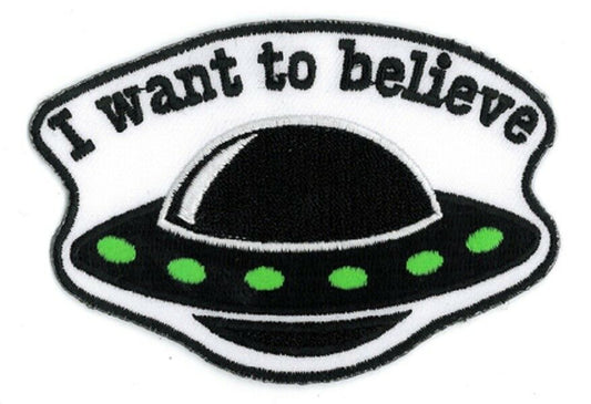 I WANT TO BELIEVE - Embroidered Iron On PATCH, Original Artwork by Matt Stewart, 3.5"