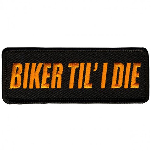 BIKER TIL I DIE, Iron-On / Saw-On Rayon PATCH - 4" x 2", Heat Sealed Backing
