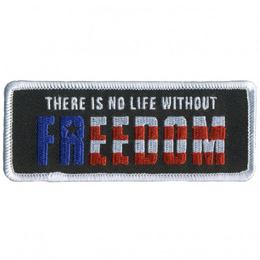 NO LIFE WITHOUT FREEDOM, Bikers PATCH - Thread Rayon Embroidered Heat Sealed Backing Iron-On / Sew-On PATCH - 4" x 2"