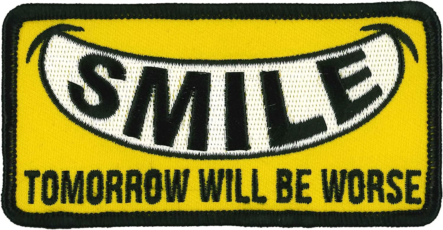 SMILE TOMORROW WILL BE WORSE PATCH - High Thread Rayon Iron-On Heat Sealed Backing Sew-On Patch - 4" x 2"