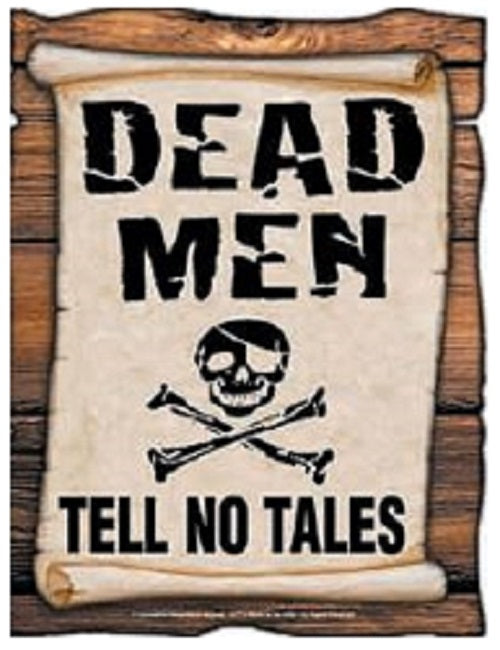 DEAD MEN TELL NO SIGN - High Quality - Laminated - Individual Package - 8.5" x 11"