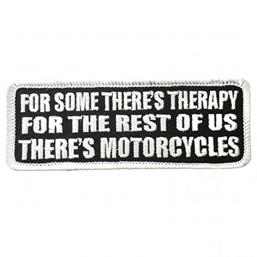 For Some There's THERAPY, For The Rest of Us There's MOTORCYCLES, Iron-On / Saw-On Rayon PATCH - 4" x 2"