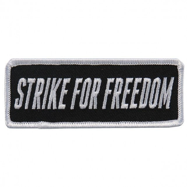 STRIKE FOR FREEDOM, High Thread Embroidered Iron-On / Saw-On, Heat Sealed Backing Rayon PATCH - 4" x 2"