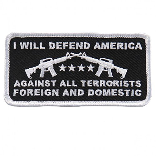 I WILL DEFEND AMERICA Against All Terrorists Foreign and Domestic - 4" x 2" Embroidered PATCH