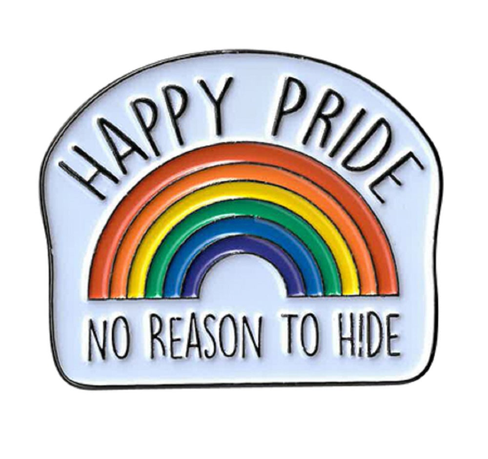 HAPPY PRIDE ENAMEL PIN - HAPPY PRIDE "No Reason To Hide" Novelty Backpack Enamel Lapel PIN - 2" x 1.625"