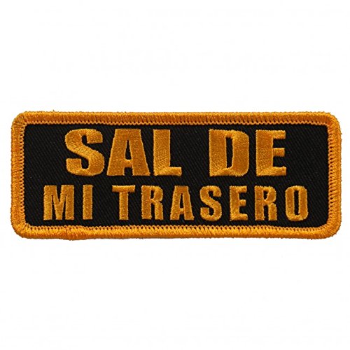 SAL DE MI TRASERO, High Thread Embroidered Iron-On / Saw-On, Heat Sealed Backing Rayon PATCH - 4" x 2"
