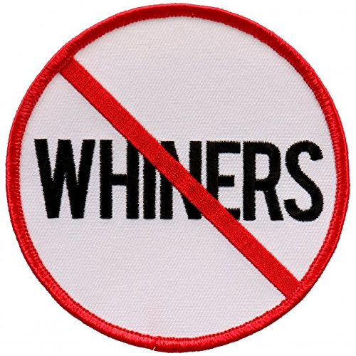 No Whiners Iron On Patches - Embroidered Artwork Sew On Applique Patch, 3" x 3"