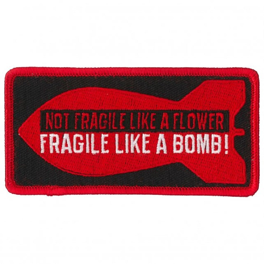 FRAGILE LIKE A BOMB, Bikers PATCH, Thread Rayon Iron-On Heat Sealed Backing / Sew-On Embroidered PATCH - 4" x 2"