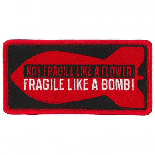 FRAGILE LIKE A BOMB, Bikers PATCH, Thread Rayon Iron-On Heat Sealed Backing / Sew-On Embroidered PATCH - 4" x 2"