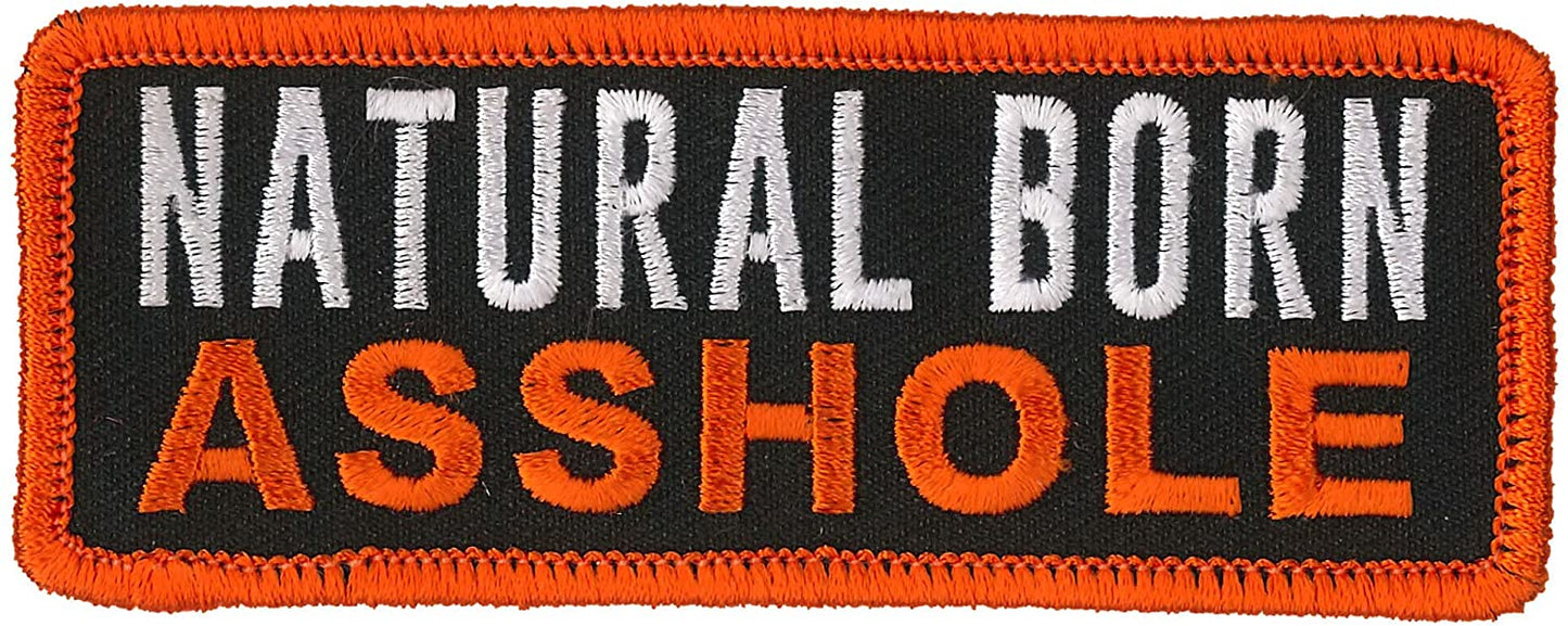 NATURAL BORN A@@@@@E, PATCH - Orange Border High Thread Iron-On Heat Sealed Backing Sew-On Biker's Patch - 4" x 2"