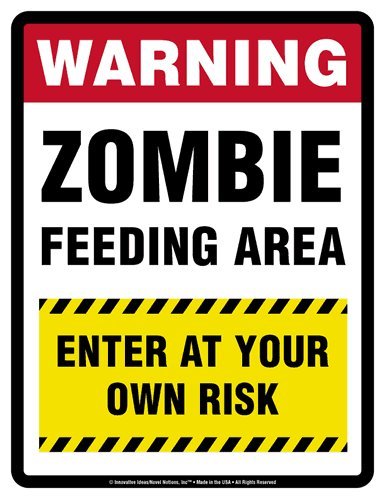 WARNING "ZOMBIE FEEDING AREA ENTER AT YOUR OWN RISK" Parking Only (Sign) - Laminated - 8.5" x 11"