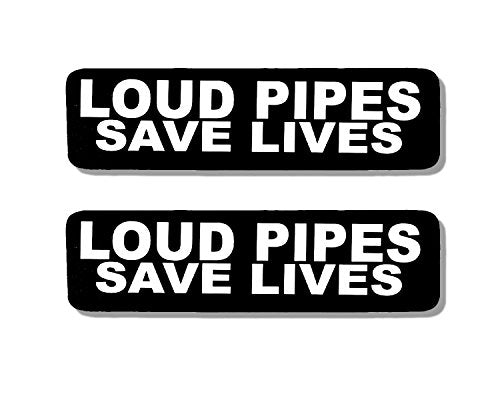 2 x LOUD PIPES SAVE LIVES - Bikers Motorcycle Helmet, Sticker DECAL (Pair) - 4"