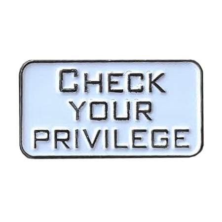 CHECK YOUR PRIVLEGE ENAMEL PIN - Matt Stewart Art's "CHECK YOUR PRIVLEGE" Backpack Enamel Lapel Pin - 1.25" x 0.6"