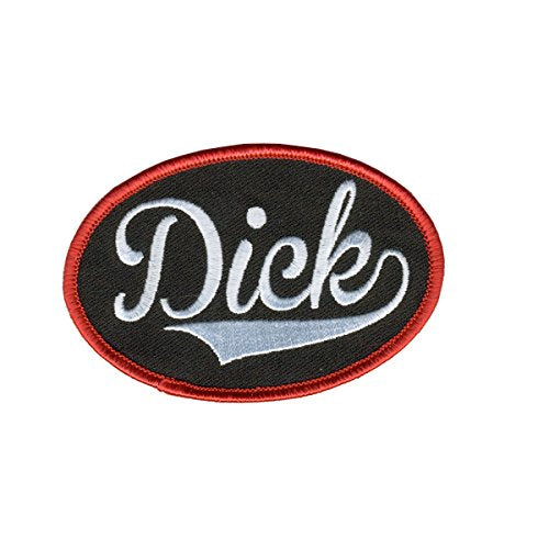 DICK, High Thread Embroidered Iron-On / Saw-On Rayon PATCH - 4" x 2", Exceptional Quality