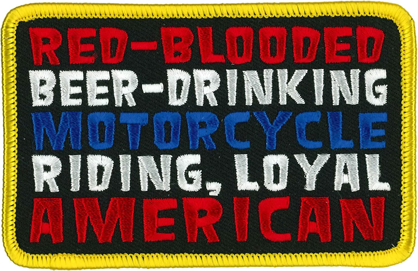 RED-BLOODED BEER-DRINKING MOTORCYCLE RIDING, LOYAL AMERICAN PATCH - Iron-On Heat Sealed Backing Sew-On Patch - 4" x 3"