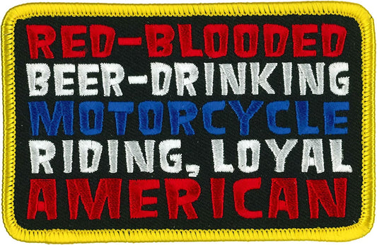 RED-BLOODED BEER-DRINKING MOTORCYCLE RIDING, LOYAL AMERICAN PATCH - Iron-On Heat Sealed Backing Sew-On Patch - 4" x 3"