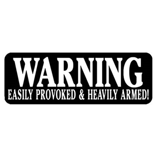 Warning Easily Provoked & Heavily Armed! Helmet Sticker - Novelty Decal, 4" x 1"