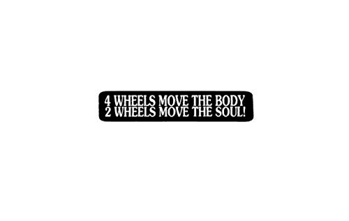 4 Wheels Move The Body Motorcycle Helmet Stickers - Artwork Decals, 4" x 1"