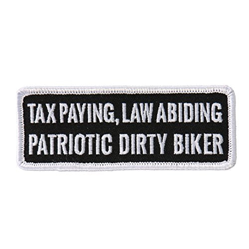 TAX PAYING, LAW ABIDING PATRIOTIC DIRTY BIKER, Iron-On / Saw-On High Thread Embroidered Rayon PATCH - 4" x 2"