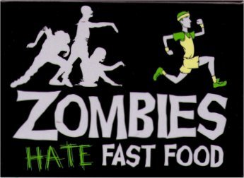 Zombies Hate Fast Food Magnet SM4081