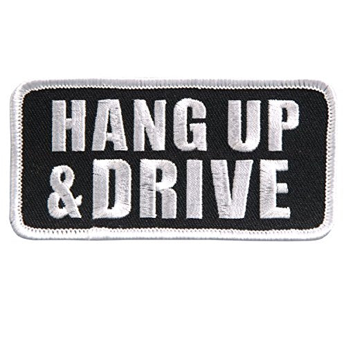 HANG UP AND DRIVE, Embroidered Iron-On / Saw-On Rayon PATCH - 4" x 2", Exceptional Quality