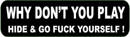 Why Don't You Play Hide Helmet Stickers - Novelty Artwork Biker Decals, 4" x 1"