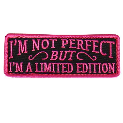 Im Not Perfect, I'm LIMITED EDITION, Iron-On / Saw-On, Rayon PATCH - 4" x 2"