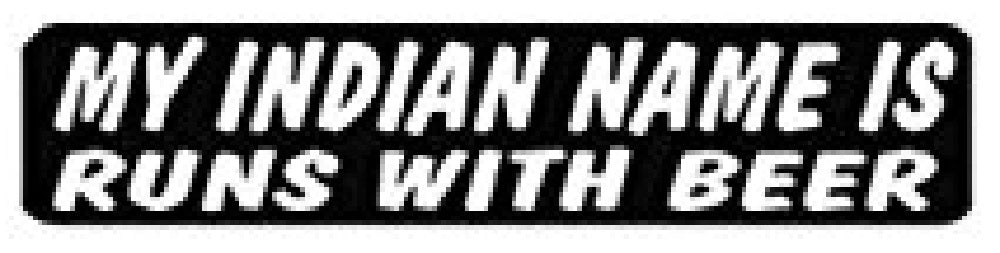 My Indian Name Is Runs With Beer Helmet Stickers - Novelty Biker Decals, 4 x 1"
