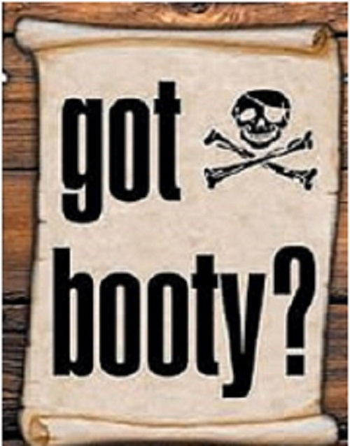 GOT BOOTY SIGN - High Quality - Laminated - Individual Package - 8.5" x 11"