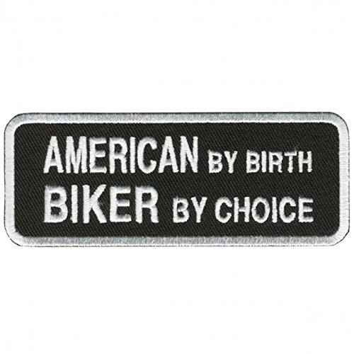AMERICAN BY BIRTH, BIKER BY CHOICE - Iron-On / Saw-On, Heat Sealed Backing Rayon PATCH - 4" x 2"