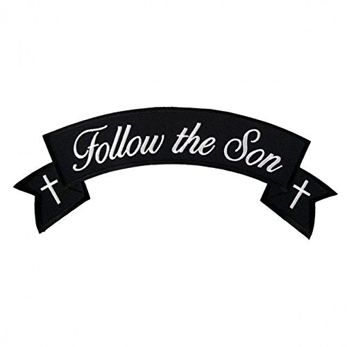 FOLLOW THE SON BANNER, Embroidered Iron-On / Saw-On Rayon PATCH - 11" x 3"