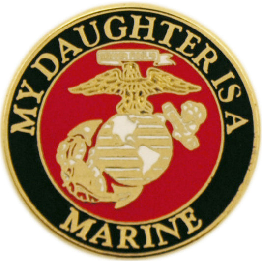 U.S. MARINES, USMC LOGO My Daughter Is A Marine - Original Artwork, Expertly Designed PIN - 1"