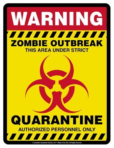 Warning Sign - "ZOMBIE OUTBREAK THIS AREA UNDER STRICT" QUARANTINE - Laminated - 8.5" x 11"