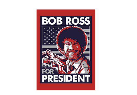 BOB ROSS FOR PRESIDENT MAGNET - Officially Licensed Bob Ross President Artwork Refrigerator Fridge Magnet - 2.5" x 3.5"