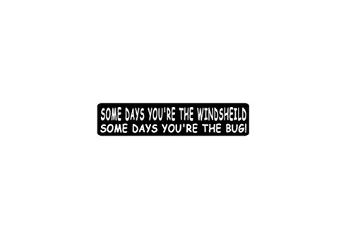Some Days You're The Windshield Helmet Sticker - Novelty Biker Decal, 4" x 1"
