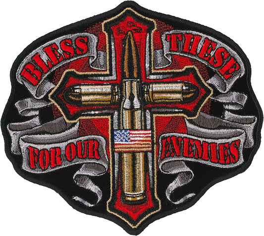 BLESS THESE FOR OUR ENEMIES, PATCH - Embroidered High Thread Iron-On Heat Sealed Backing Sew-On Biker's Patch, 4.25" x 5"