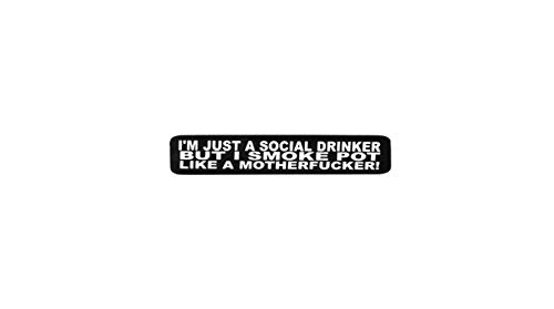 I'm A Social Drinker But I Smoke Pot Helmet Stickers - Artwork Decals, 4" x 1"