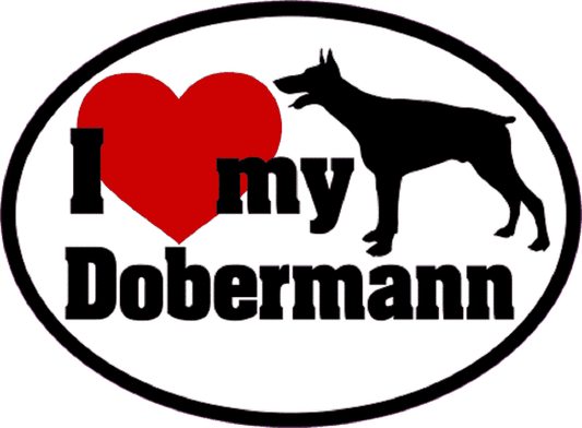 I LOVE MY DOBERMAN Sticker - Orignal Artwork Vinyl - Dog Lover's Oval Decal Sticker - 3.5" x 4.75"