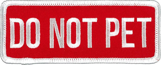 DO NOT PET PATCH - High Thread Rayon Iron-On Heat Sealed Backing Sew-On Patch - 4" x 2"