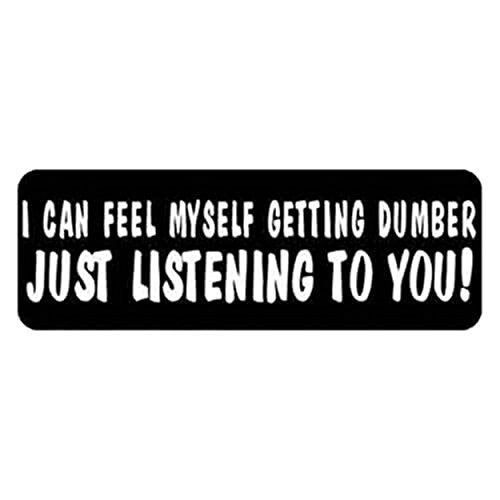 I Can Feel Myself Getting Dumber Helmet Sticker, Novelty Biker Decals, 4" x 1"