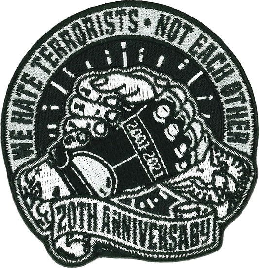 9/11 - 20th Anniversary 2001 - 2021, We Hate Terrorists Not Each Other, PATCH - High Thread Iron-On Heat Sealed Backing Sew-On Patch, 3" x 3"