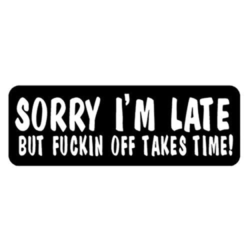 Sorry I'm Late Motorcycle Helmet Stickers - Novelty Artwork Decals, 4" x 1"