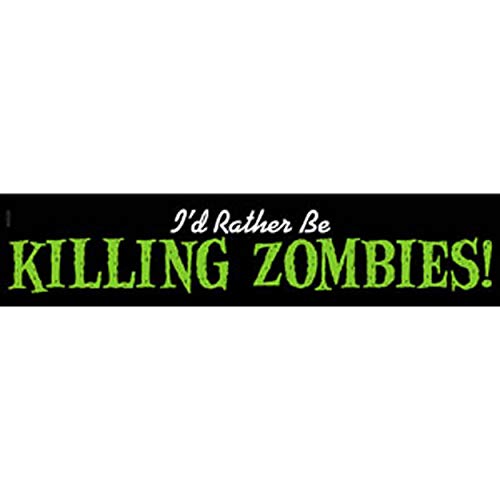 C&D Visionary CDX Zombies I'd Rather Be Killing Sticker (S-7746)