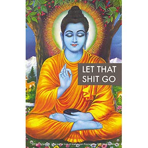 Let That Shit Go STICKER - Ephemera Exclusive Original Artwork, Durable DECAL, 4" x 4"