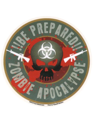 Frank Wiedemann - Be Prepared!! Zombie Apocalypse - Sticker / Decal