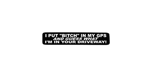 I Put "Bitch" In My GPS Helmet Stickers - Novelty Artwork Biker Decals, 4" x 1"