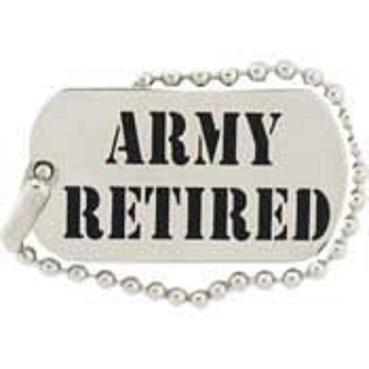 U.S. ARMY, ARMY RETIRED "DOG TAG" - Original Artwork, Expertly Designed PIN - 1.25"