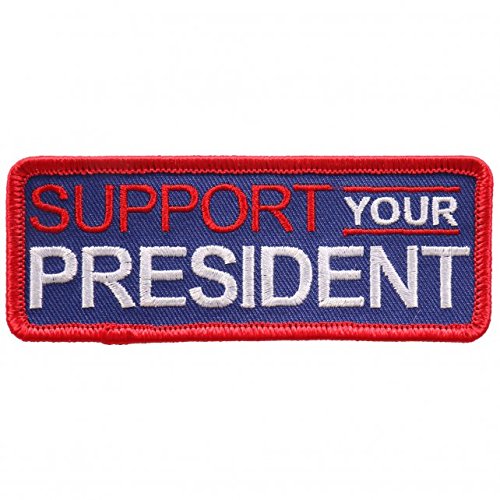 Support Your President Iron On Patches - Sew On Artwork Applique Patch, 4" x 2"